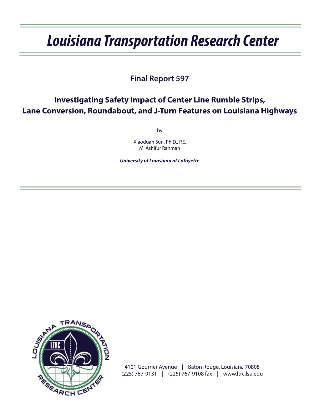 Investigating Safety Impact of Center Line Rumble Strips, Lane Conversion, Roundabout, and J-Turn Features on Louisiana Highways