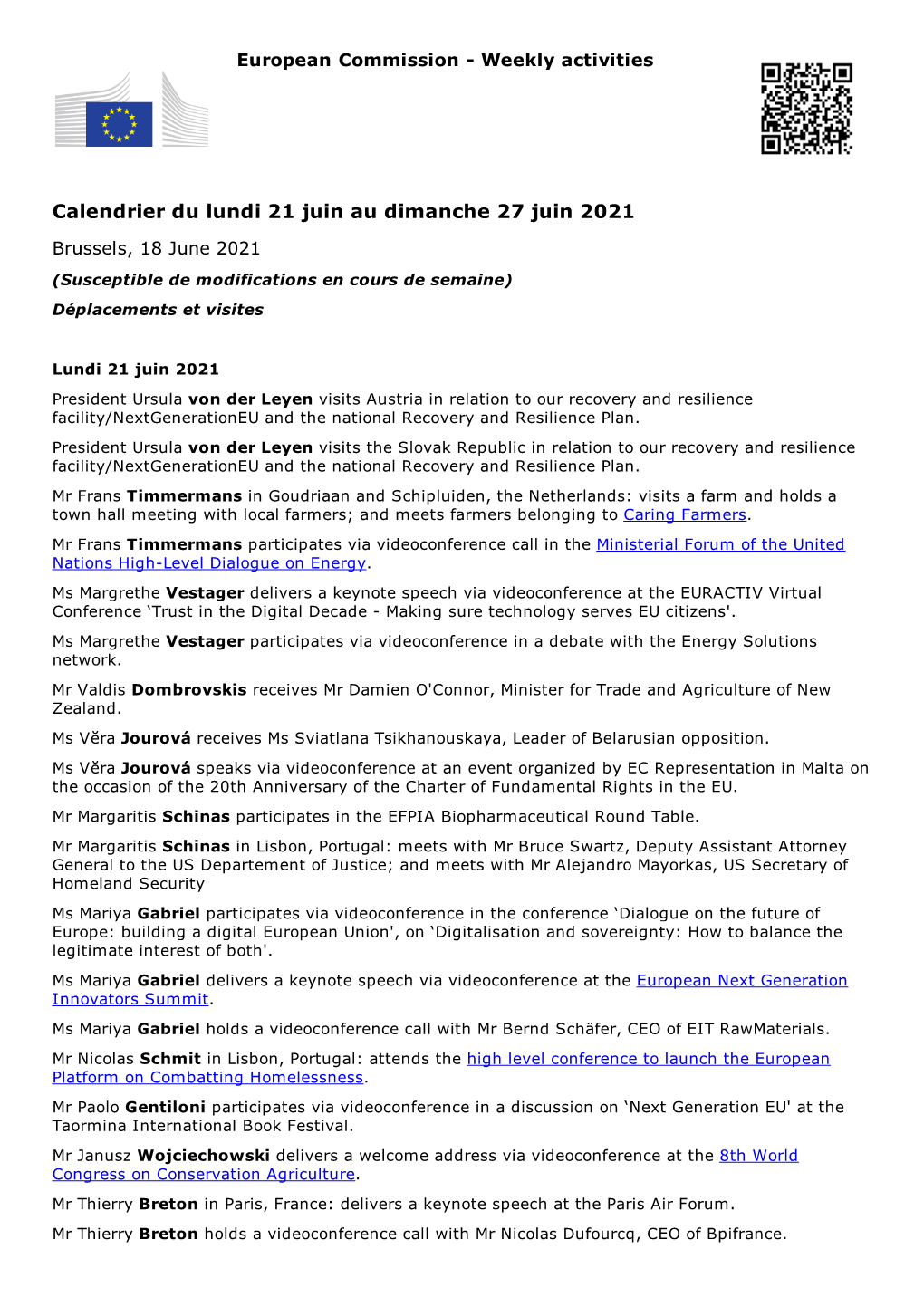 Calendrier Du Lundi 21 Juin Au Dimanche 27 Juin 2021 Brussels, 18 June 2021 (Susceptible De Modifications En Cours De Semaine) Déplacements Et Visites