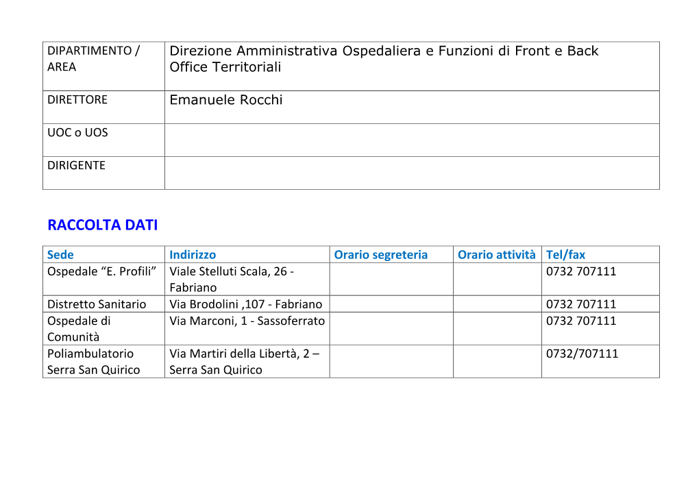 DIPARTIMENTO / AREA Direzione Amministrativa Ospedaliera E Funzioni Di Front E Back Office Territoriali DIRETTORE Emanuele Rocchi UOC O UOS DIRIGENTE