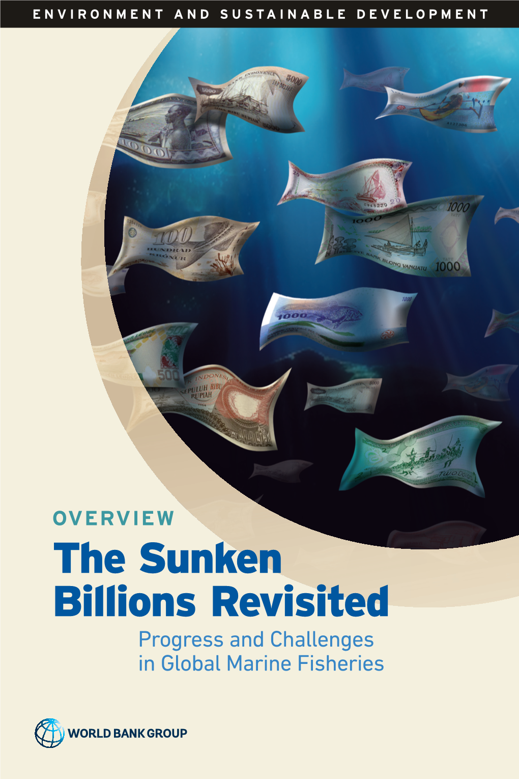 Sunken Billions Revisited Progress and Challenges in Global Marine Fisheries