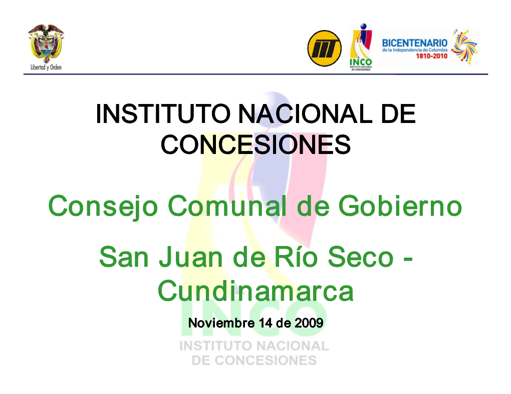 Consejo Comunal De Gobierno San Juan De Río Seco ­ Cundinamarca Noviembre 14 De 2009 9 MODO CARRETERO