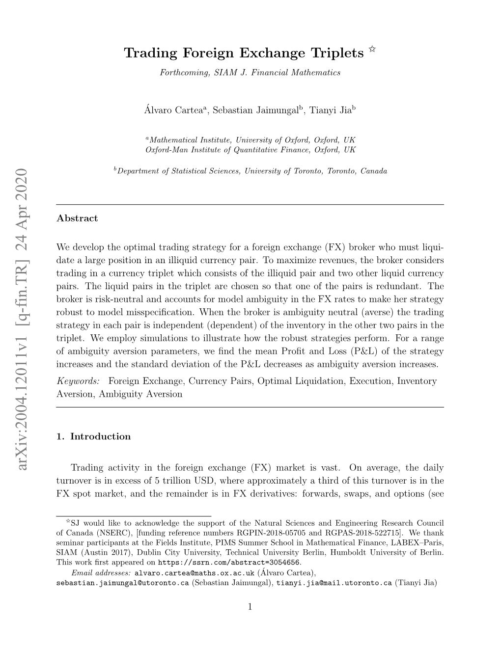 Arxiv:2004.12011V1 [Q-Fin.TR] 24 Apr 2020 Trading Activity in the Foreign Exchange (FX) Market Is Vast