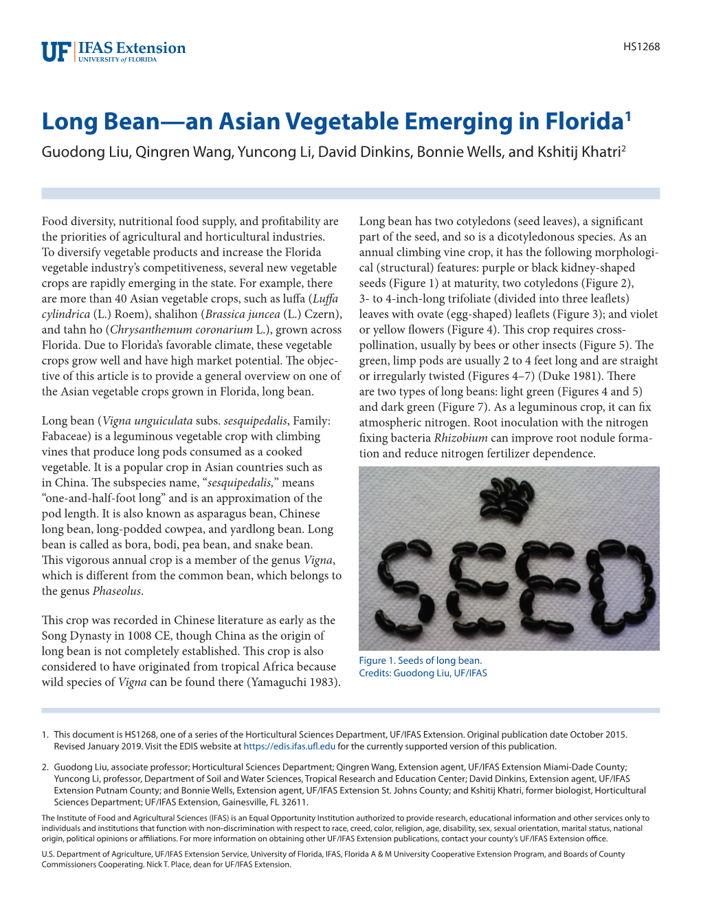 Long Bean—An Asian Vegetable Emerging in Florida1 Guodong Liu, Qingren Wang, Yuncong Li, David Dinkins, Bonnie Wells, and Kshitij Khatri2