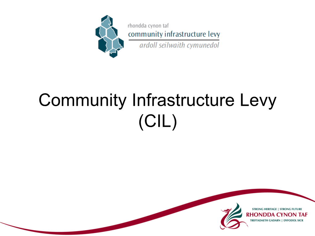 Community Infrastructure Levy (CIL) What Is CIL?