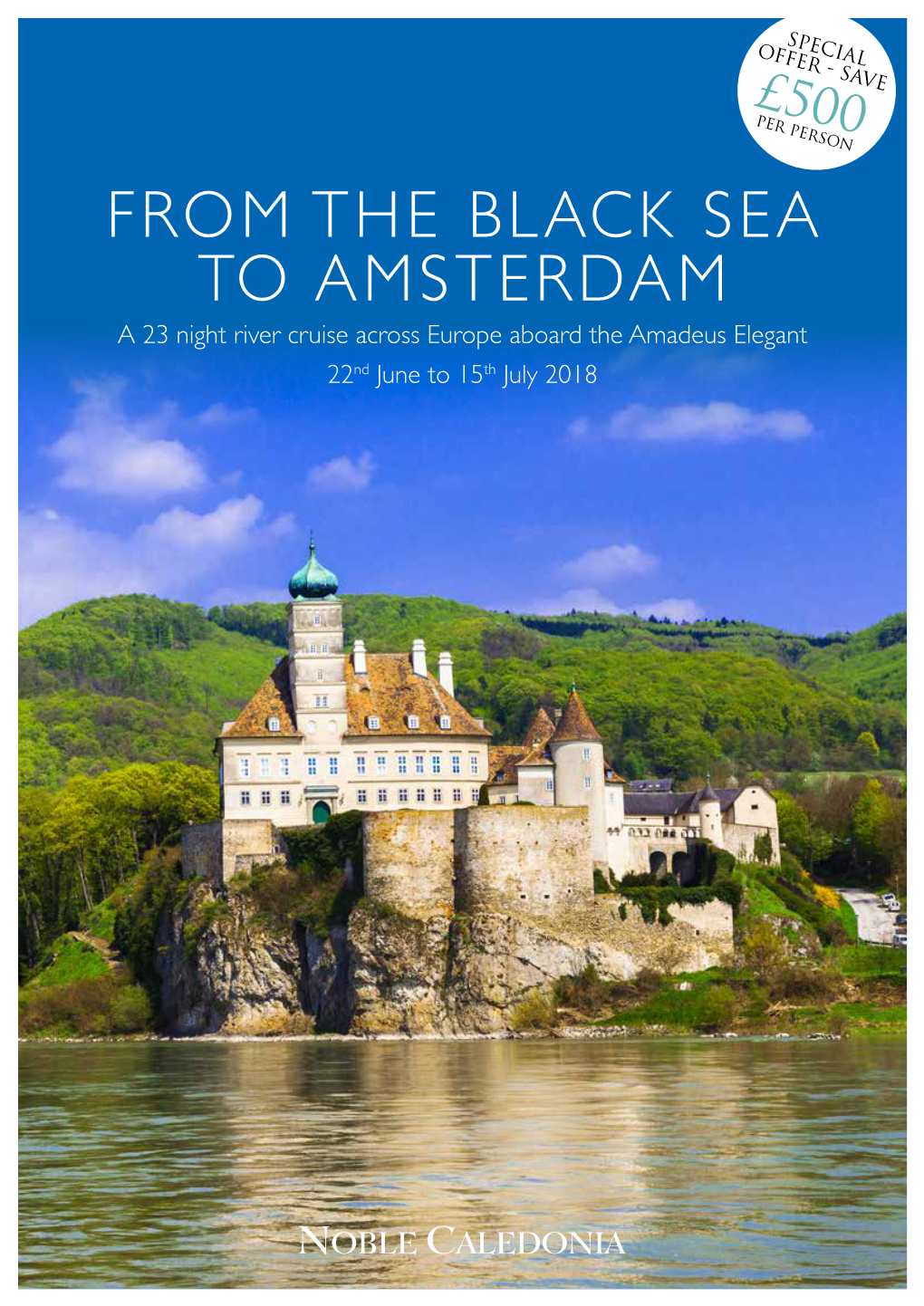 FROM the BLACK SEA to AMSTERDAM a 23 Night River Cruise Across Europe Aboard the Amadeus Elegant 22Nd June to 15Th July 2018 NETHERLANDS Amsterdam