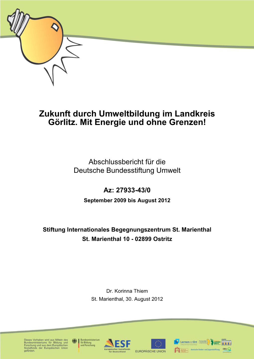 Zukunft Durch Umweltbildung Im Landkreis Görlitz. Mit Energie Und Ohne Grenzen!