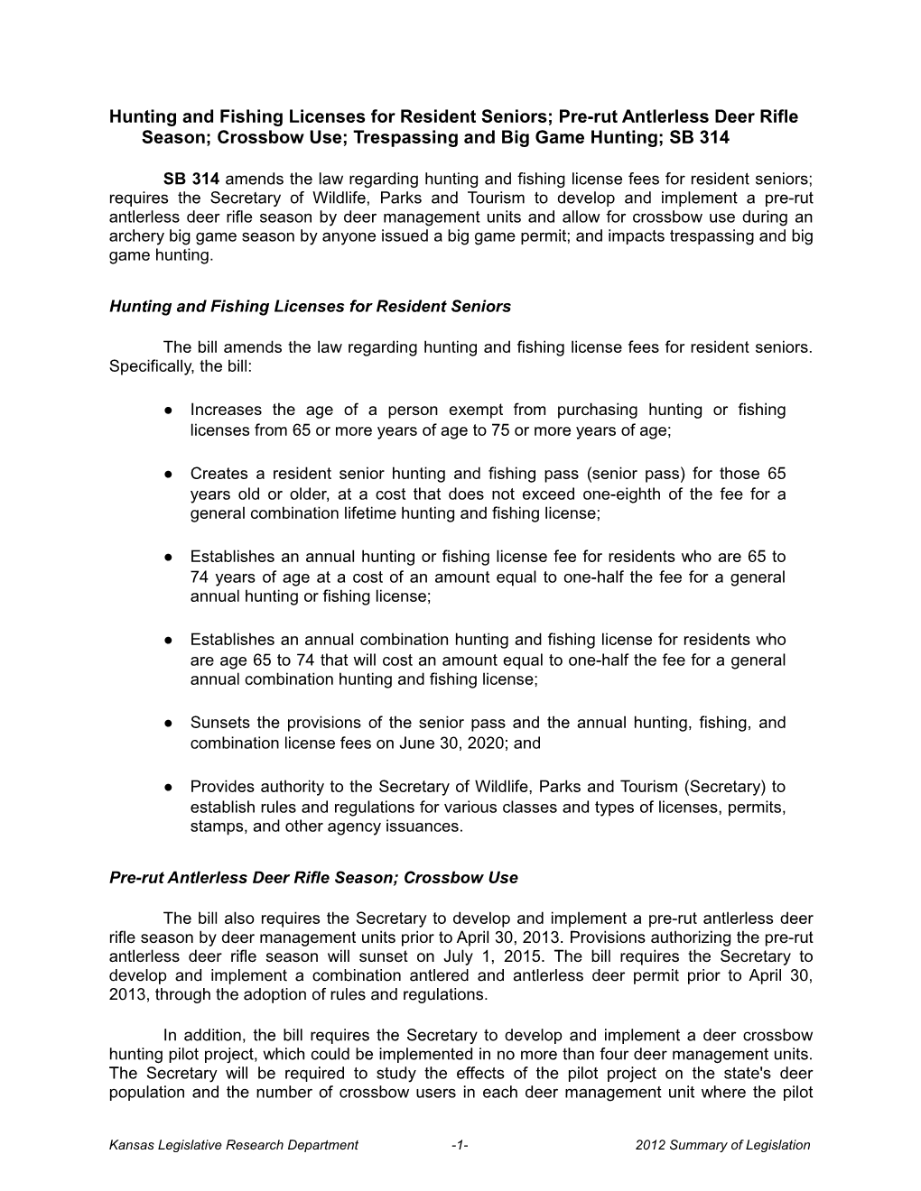 Hunting and Fishing Licenses for Resident Seniors; Pre-Rut Antlerless Deer Rifle Season; Crossbow Use; Trespassing and Big Game Hunting; SB 314