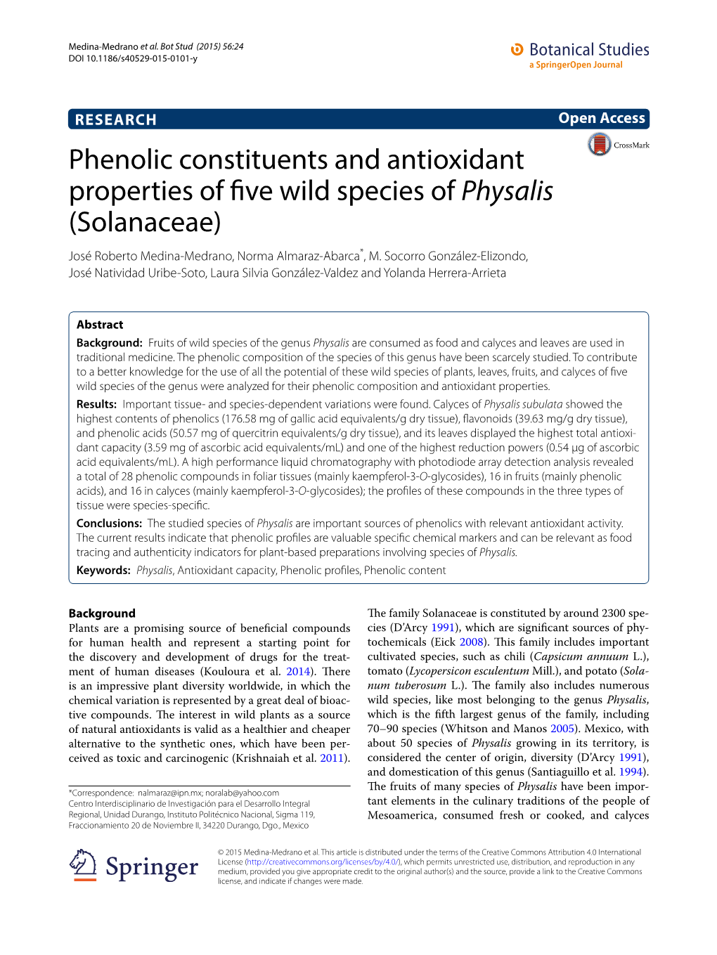 Phenolic Constituents and Antioxidant Properties of Five Wild Species of Physalis (Solanaceae) José Roberto Medina‑Medrano, Norma Almaraz‑Abarca*, M