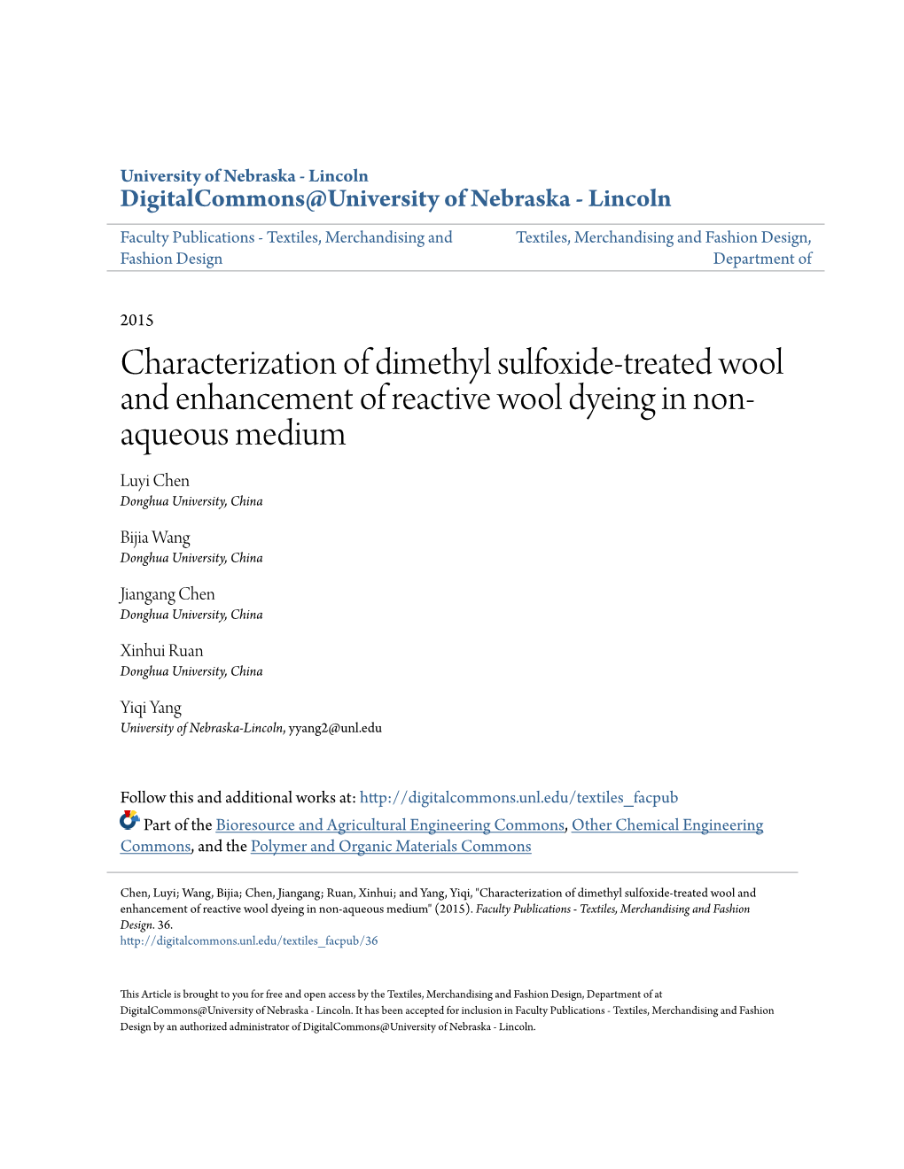 Characterization of Dimethyl Sulfoxide-Treated Wool and Enhancement of Reactive Wool Dyeing in Non- Aqueous Medium Luyi Chen Donghua University, China