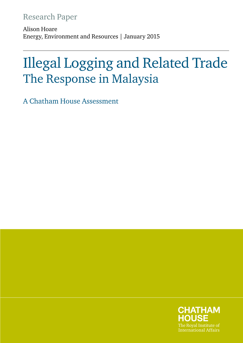 Illegal Logging and Related Trade the Response in Malaysia