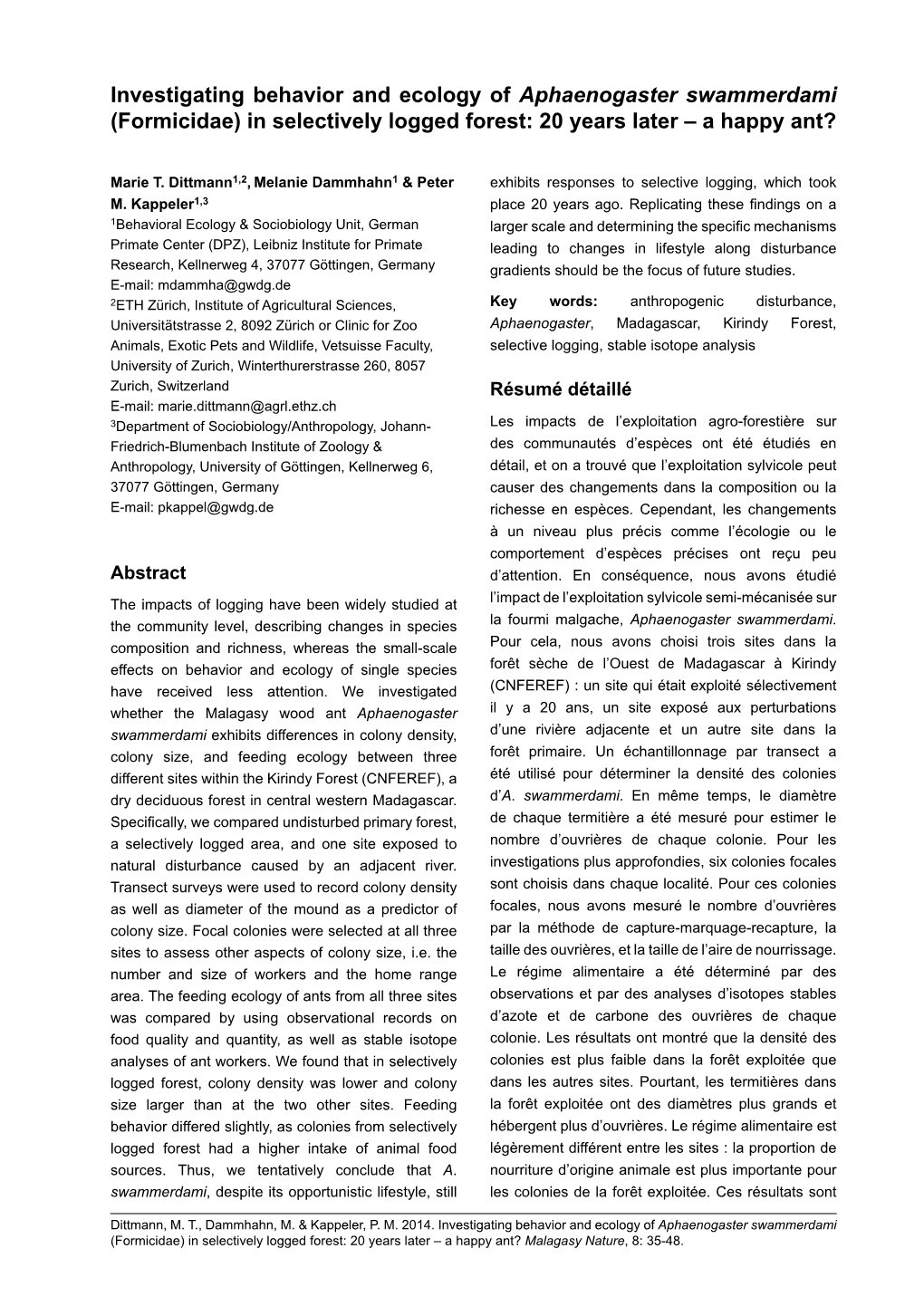 Investigating Behavior and Ecology of Aphaenogaster Swammerdami (Formicidae) in Selectively Logged Forest: 20 Years Later – a Happy Ant?