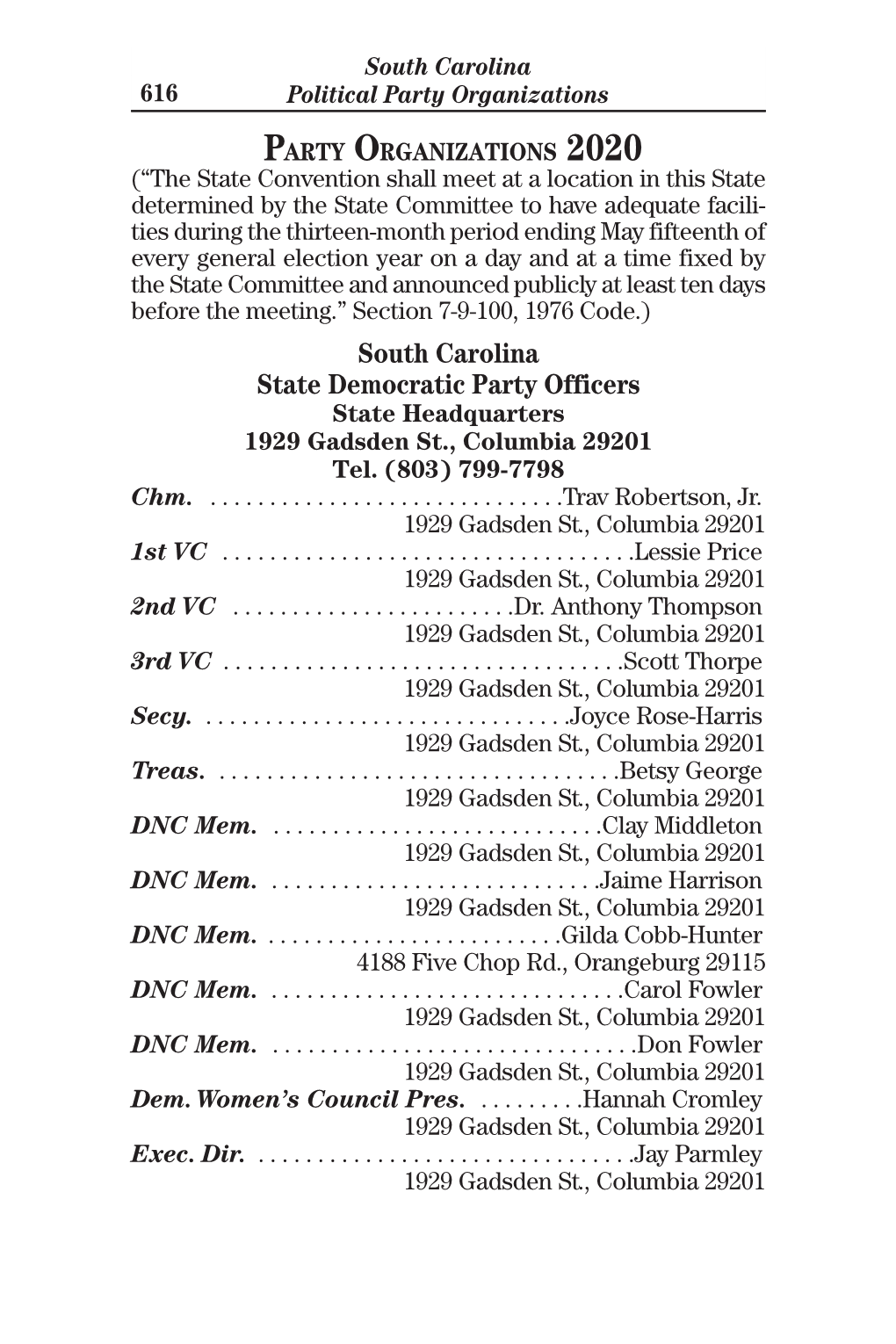 South Carolina State Democratic Party Officers State Headquarters 1929 Gadsden St., Columbia 29201 Tel