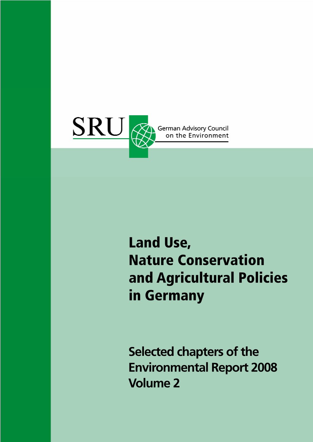 Land Rse, Nature Conservation and Agricultural Policies in Dermany