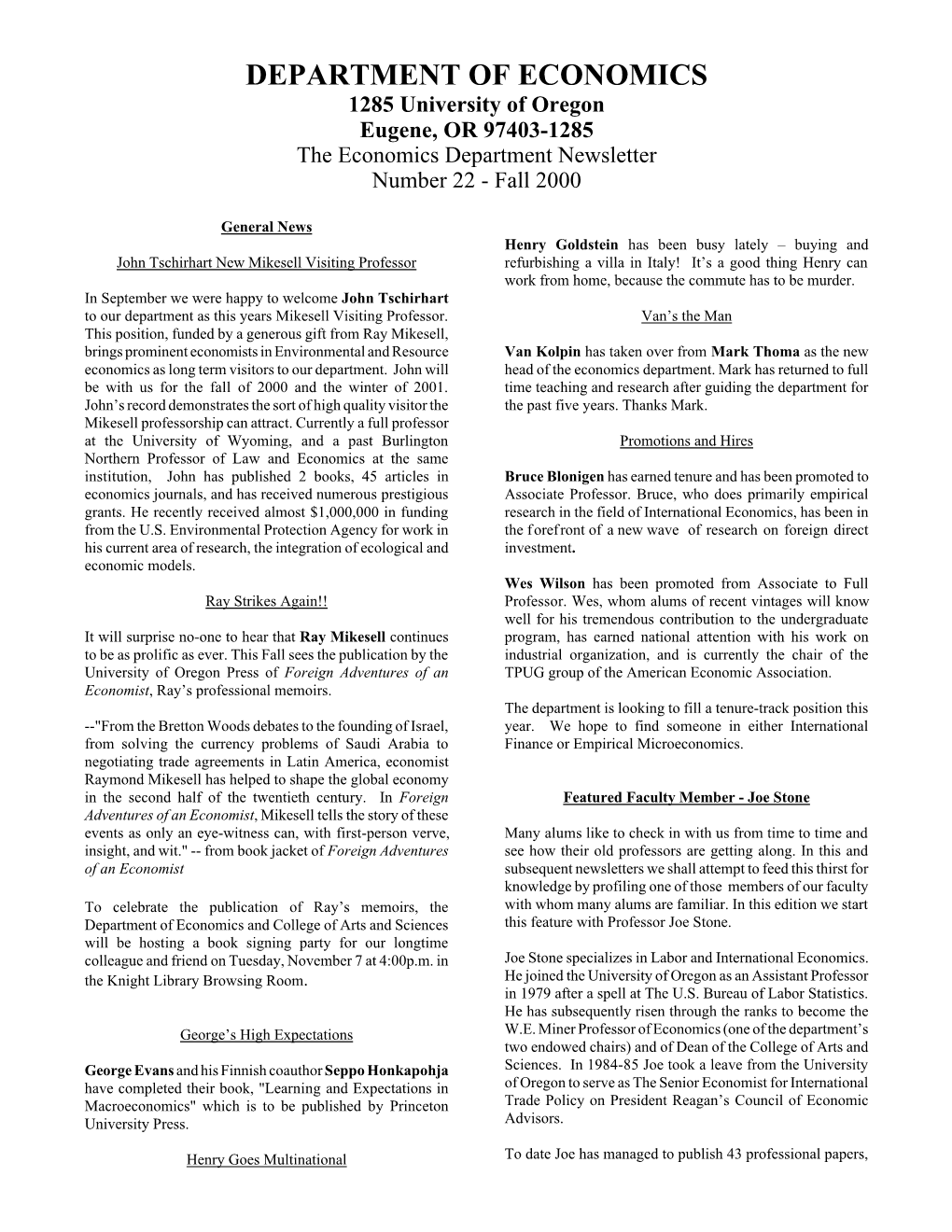 DEPARTMENT of ECONOMICS 1285 University of Oregon Eugene, OR 97403-1285 the Economics Department Newsletter Number 22 - Fall 2000