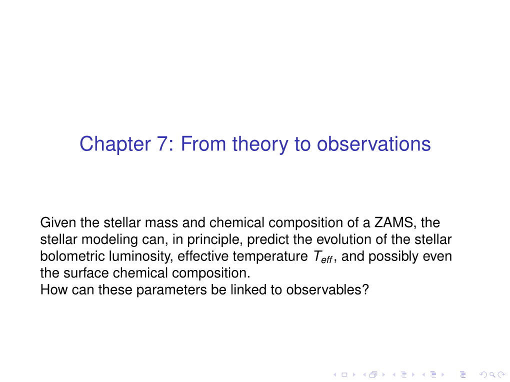 Chapter 7: from Theory to Observations