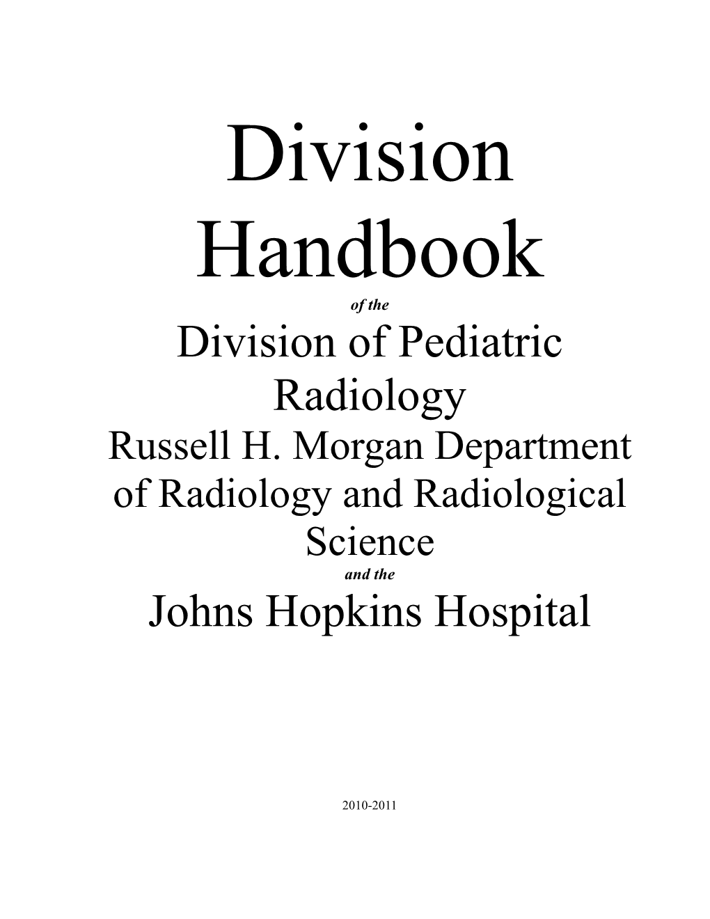 Division of Pediatric Radiology Johns Hopkins Hospital