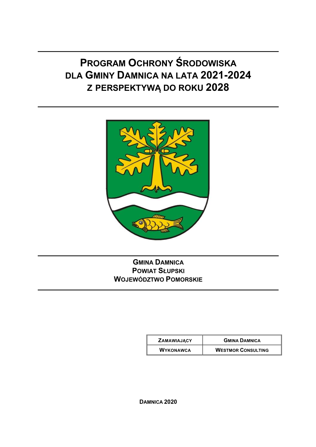 Program Ochrony Środowiska Dla Gminy Damnica Na Lata 2021-2024 Z Perspektywą Do Roku 2028