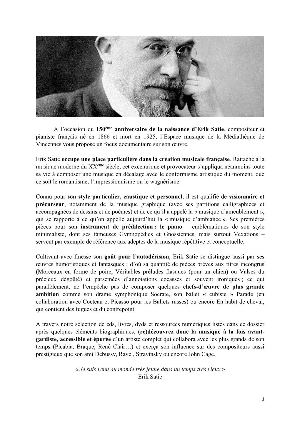 A L'occasion Du 150Ème Anniversaire De La Naissance D'erik Satie, Compositeur Et Pianiste Français Né En 1866 Et Mort En