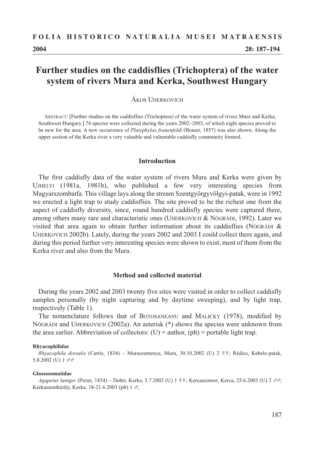 Further Studies on the Caddisflies (Trichoptera) of the Water System of Rivers Mura and Kerka, Southwest Hungary