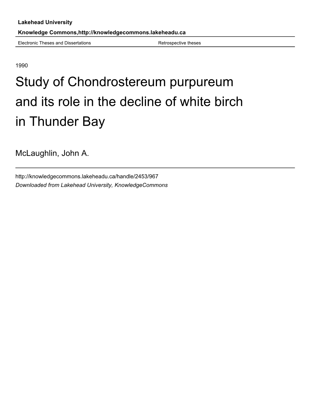 Study of Chondrostereum Purpureum and Its Role in the Decline of White Birch in Thunder Bay