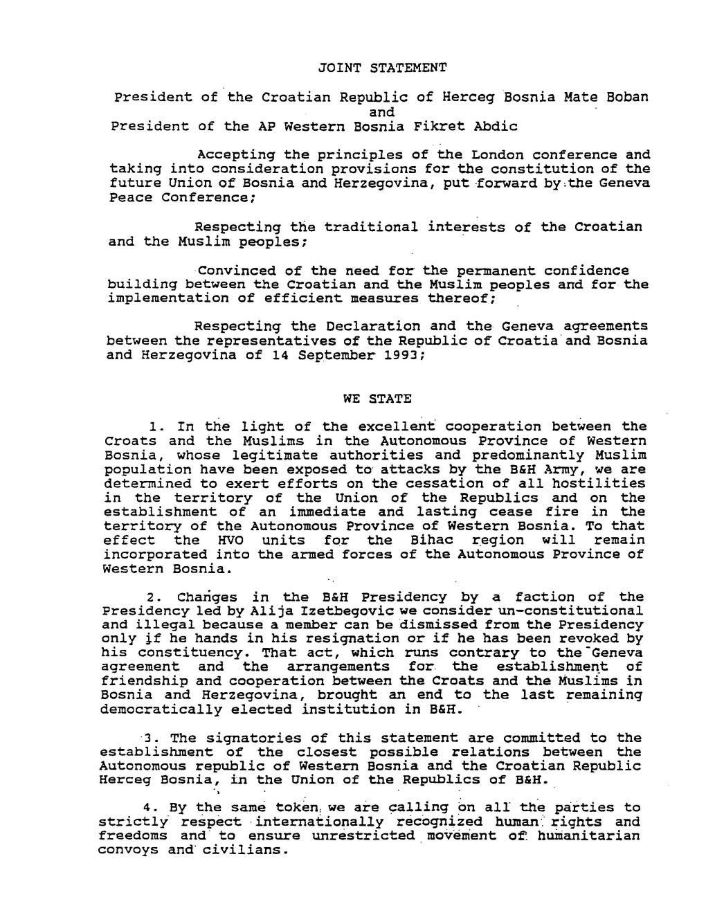 JOINT STATEMENT President of the Croatian Republic of Herceg Bosnia Mate Boban and President of the AP Western Bosnia Fikret