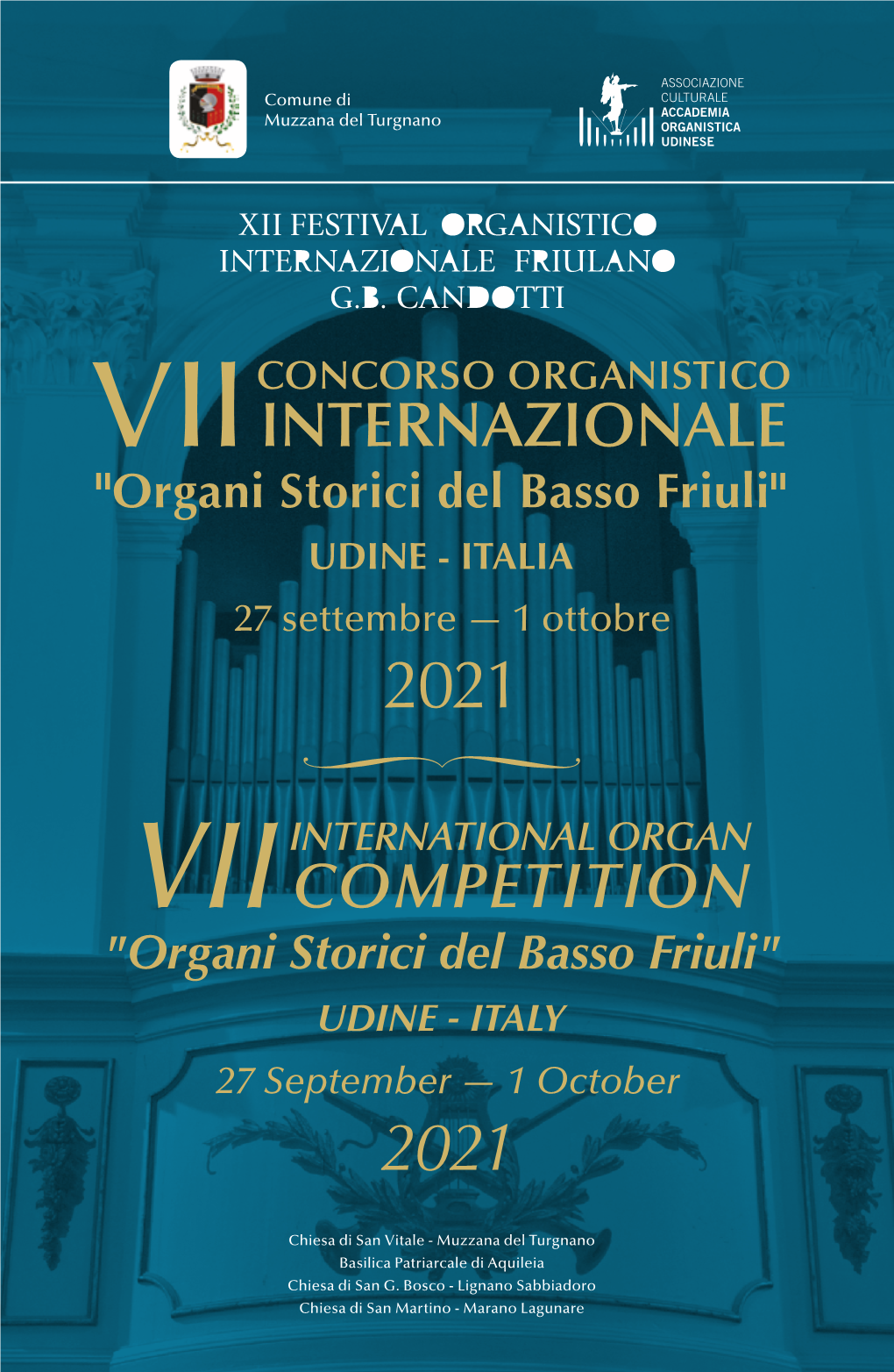 VII INTERNAZIONALE "Organi Storici Del Basso Friuli" UDINE - ITALIA 27 Settembre — 1 Ottobre 2021