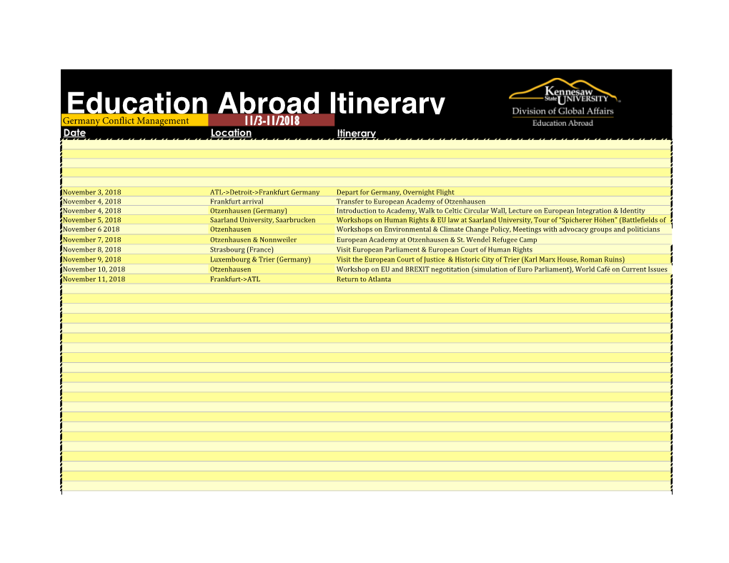 Education Abroad Itinerary Germany Conflict Management 11/3-11/2018 Date Location Itinerary