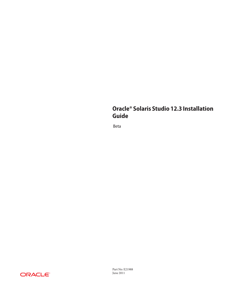 Oracle Solaris Studio 12.3 Installation Guide • June 2011 (Beta) Contents