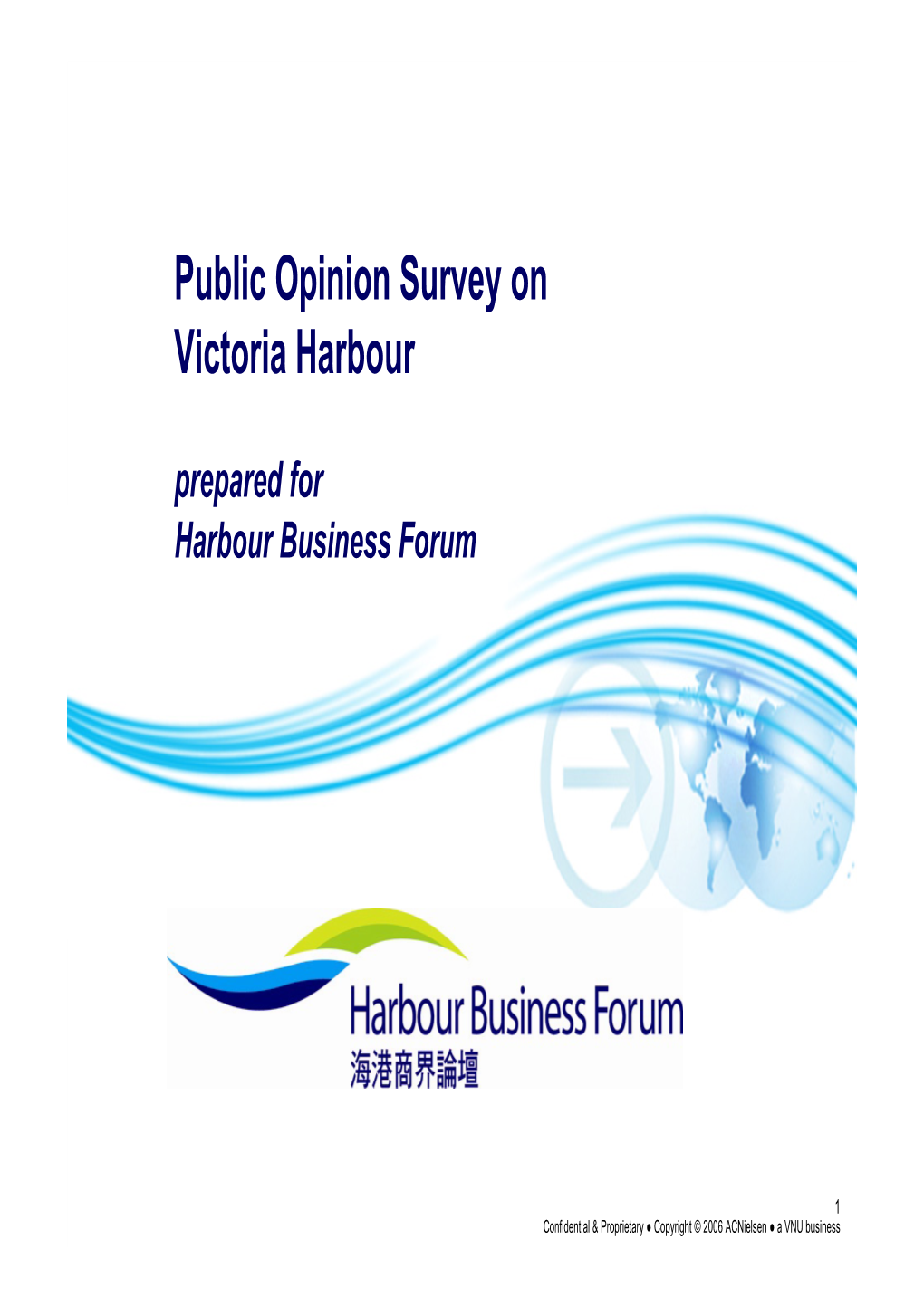 Public Opinion Survey on Victoria Harbour Prepared for Harbour Business Forum