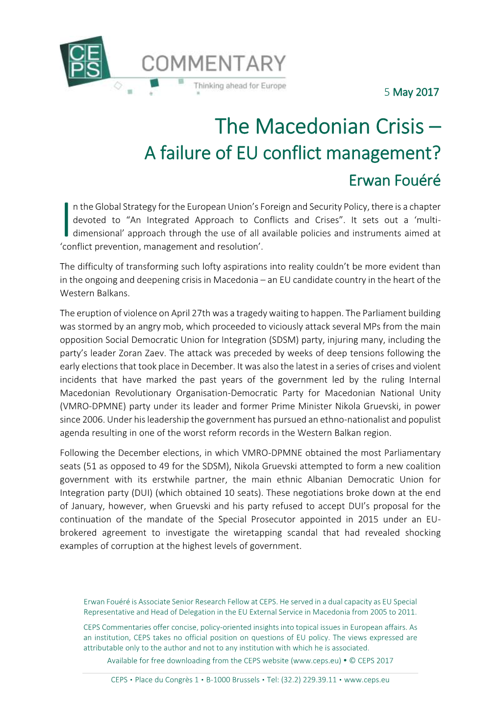 The Macedonian Crisis – a Failure of EU Conflict Management? Erwan Fouéré