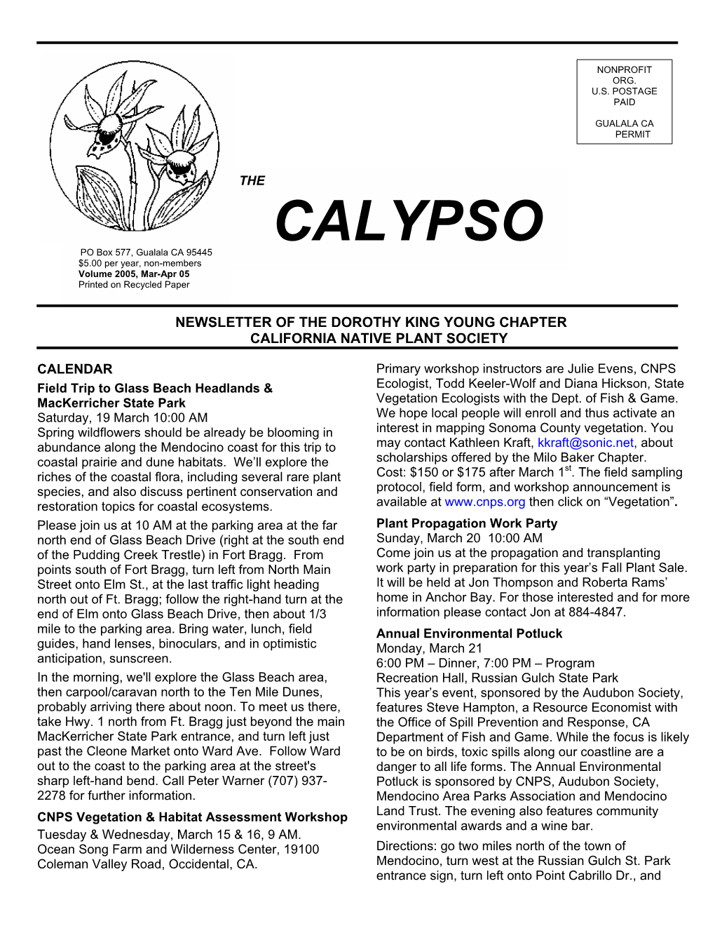 CALYPSO PO Box 577, Gualala CA 95445 $5.00 Per Year, Non-Members Volume 2005, Mar-Apr 05 Printed Onne Recycled Paper