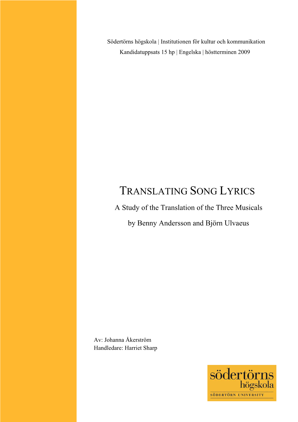 TRANSLATING SONG LYRICS a Study of the Translation of the Three Musicals