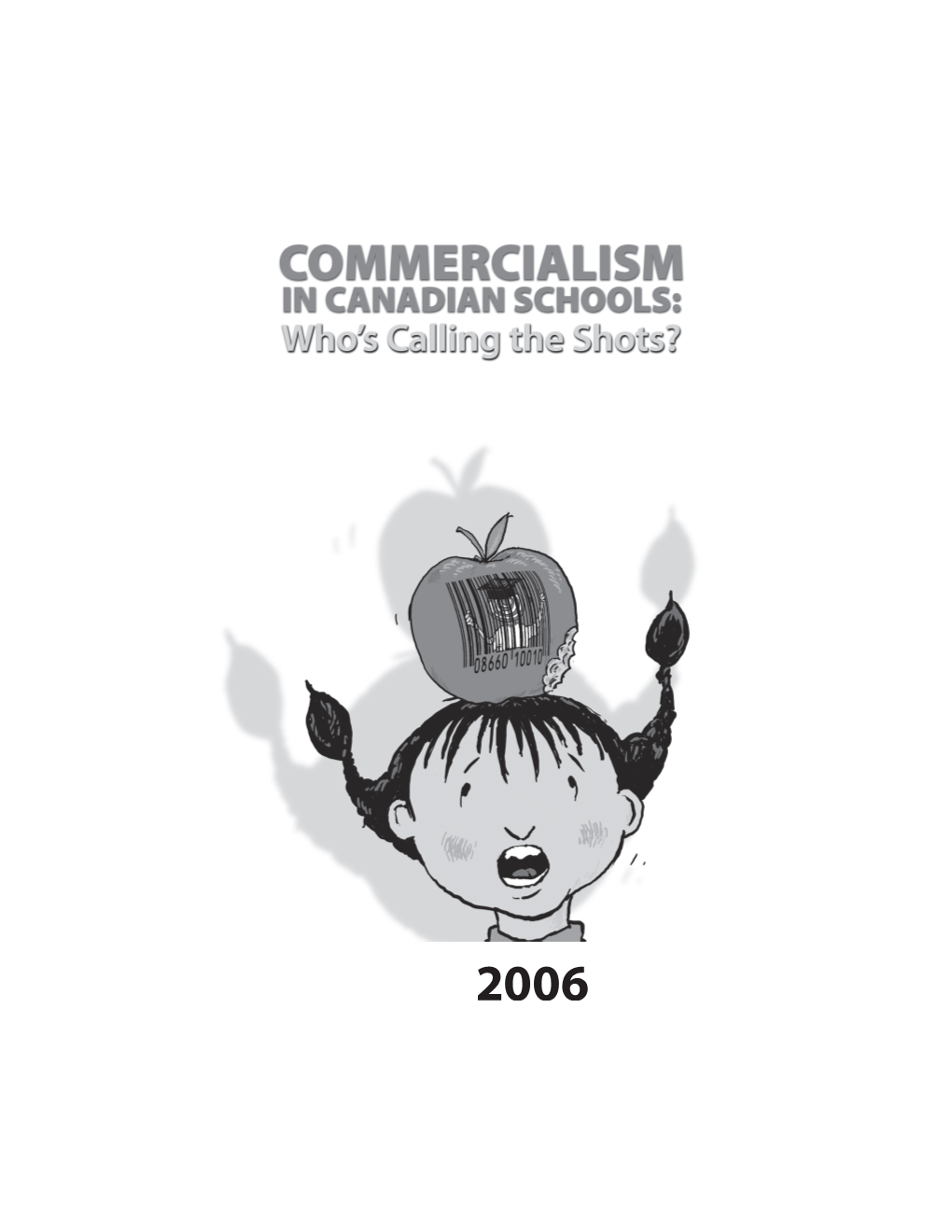 Commercialism in Canadian Schools: Who's Calling the Shots?