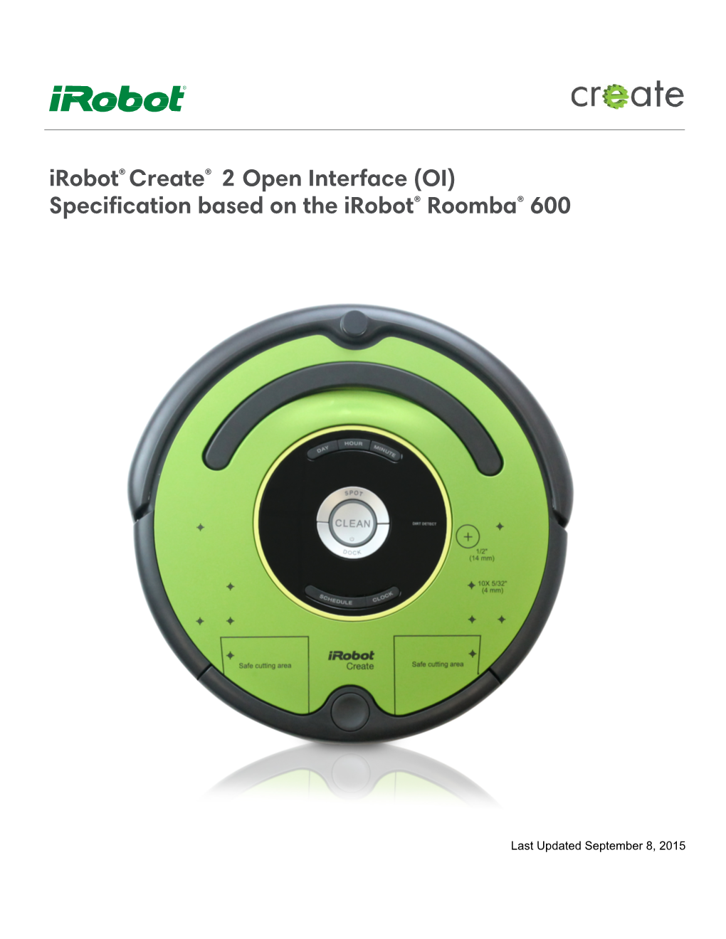 Irobot® Create® 2 Open Interface (OI) Specification Based on the Irobot® Roomba® 600