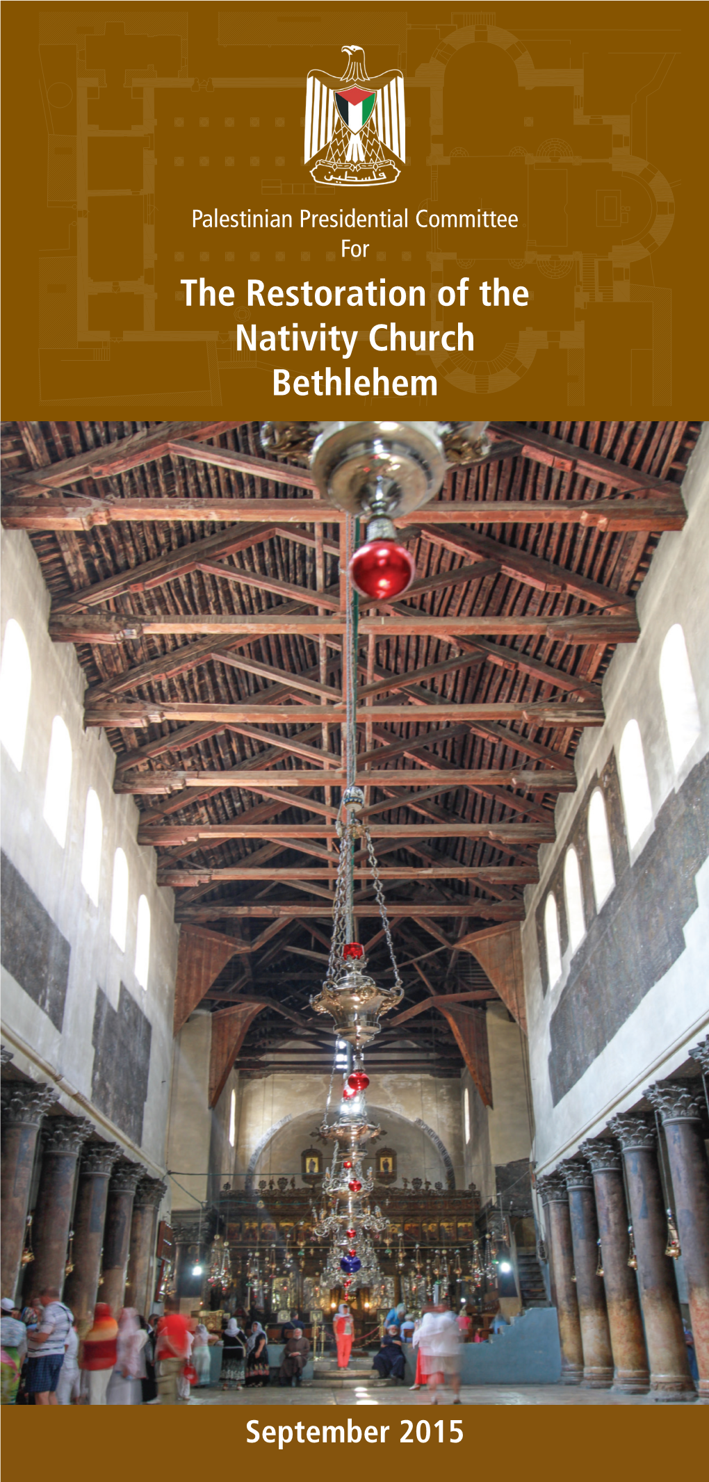 The Restoration of the Nativity Church Bethlehem