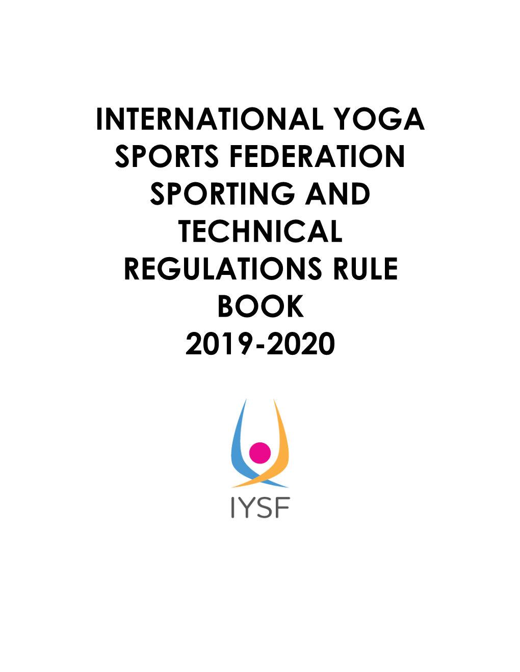 International Yoga Sports Federation Sporting and Technical Regulations Rule Book 2019-2020