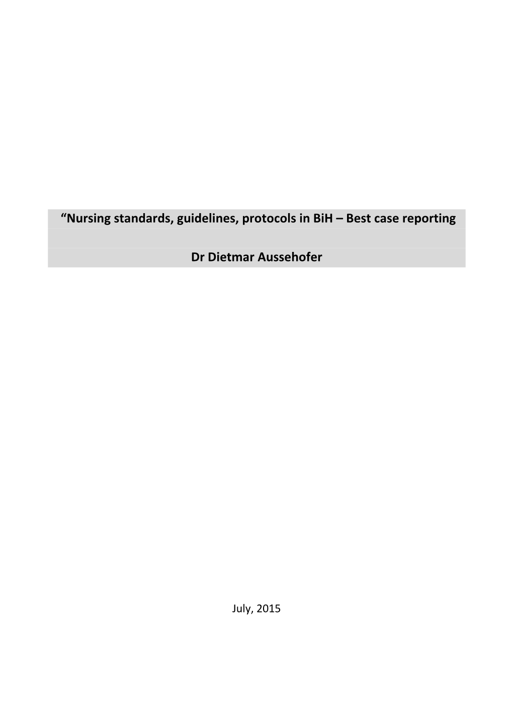 “Nursing Standards, Guidelines, Protocols in Bih – Best Case Reporting