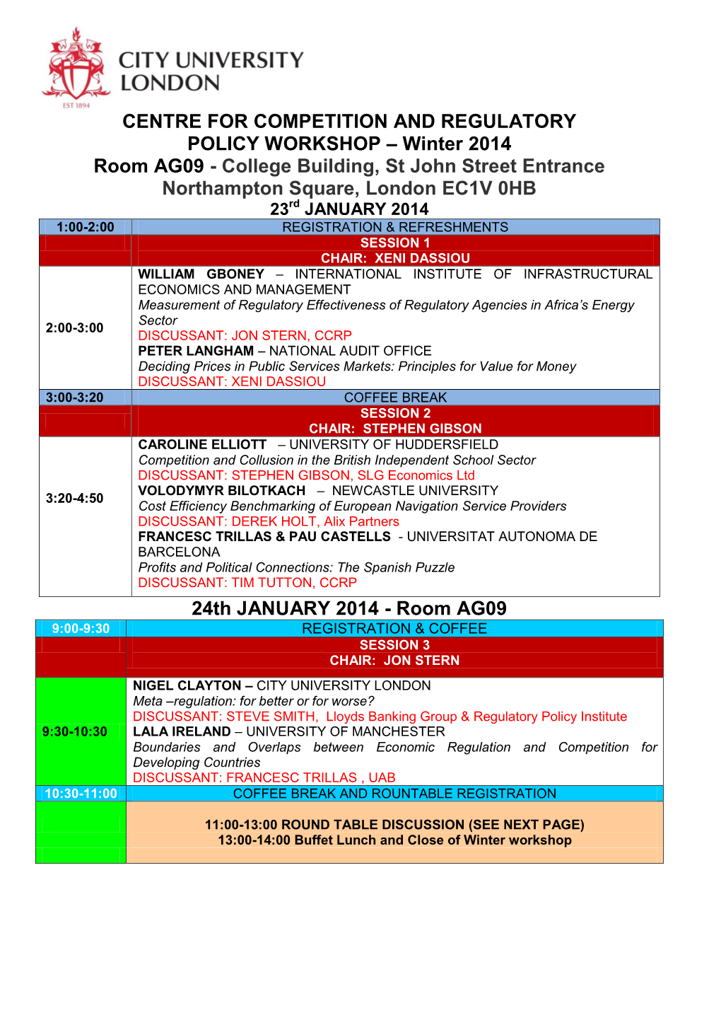 CENTRE for COMPETITION and REGULATORY POLICY WORKSHOP – Winter 2014 Room AG09