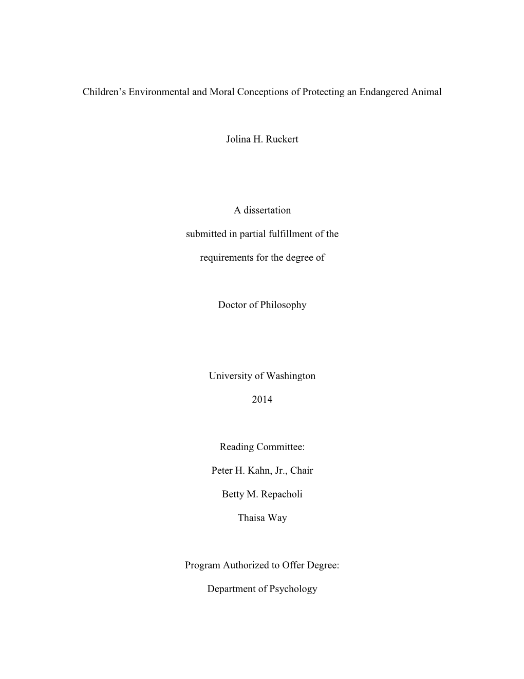 Children's Environmental and Moral Conceptions of Protecting an Endangered Animal Jolina H. Ruckert a Dissertation Submitted