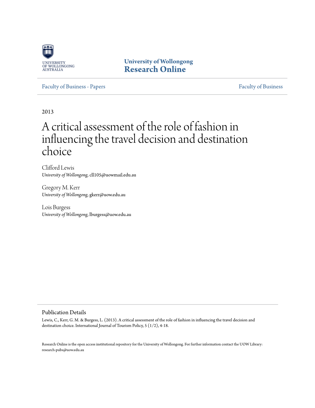 A Critical Assessment of the Role of Fashion in Influencing the Travel Decision and Destination Choice Clifford Lewis University of Wollongong, Cll105@Uowmail.Edu.Au