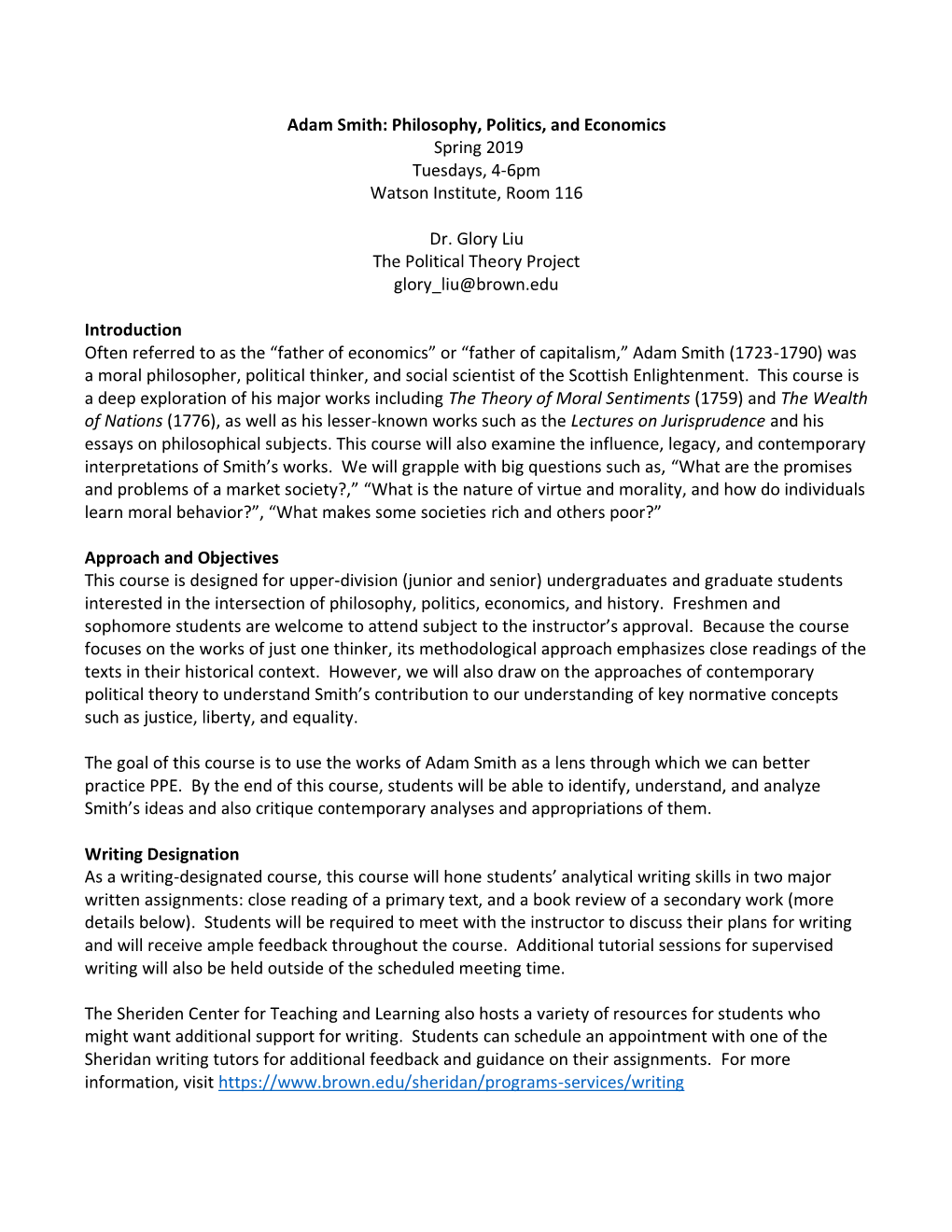 Adam Smith: Philosophy, Politics, and Economics Spring 2019 Tuesdays, 4-6Pm Watson Institute, Room 116