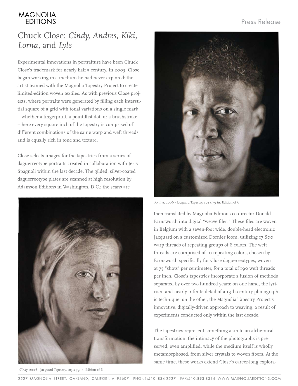 Chuck Close: Cindy, Andres, Kiki, Lorna, and Lyle