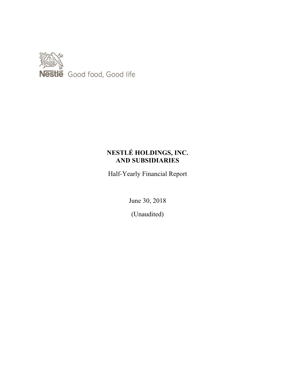 NESTLÉ HOLDINGS, INC. and SUBSIDIARIES Half-Yearly Financial Report