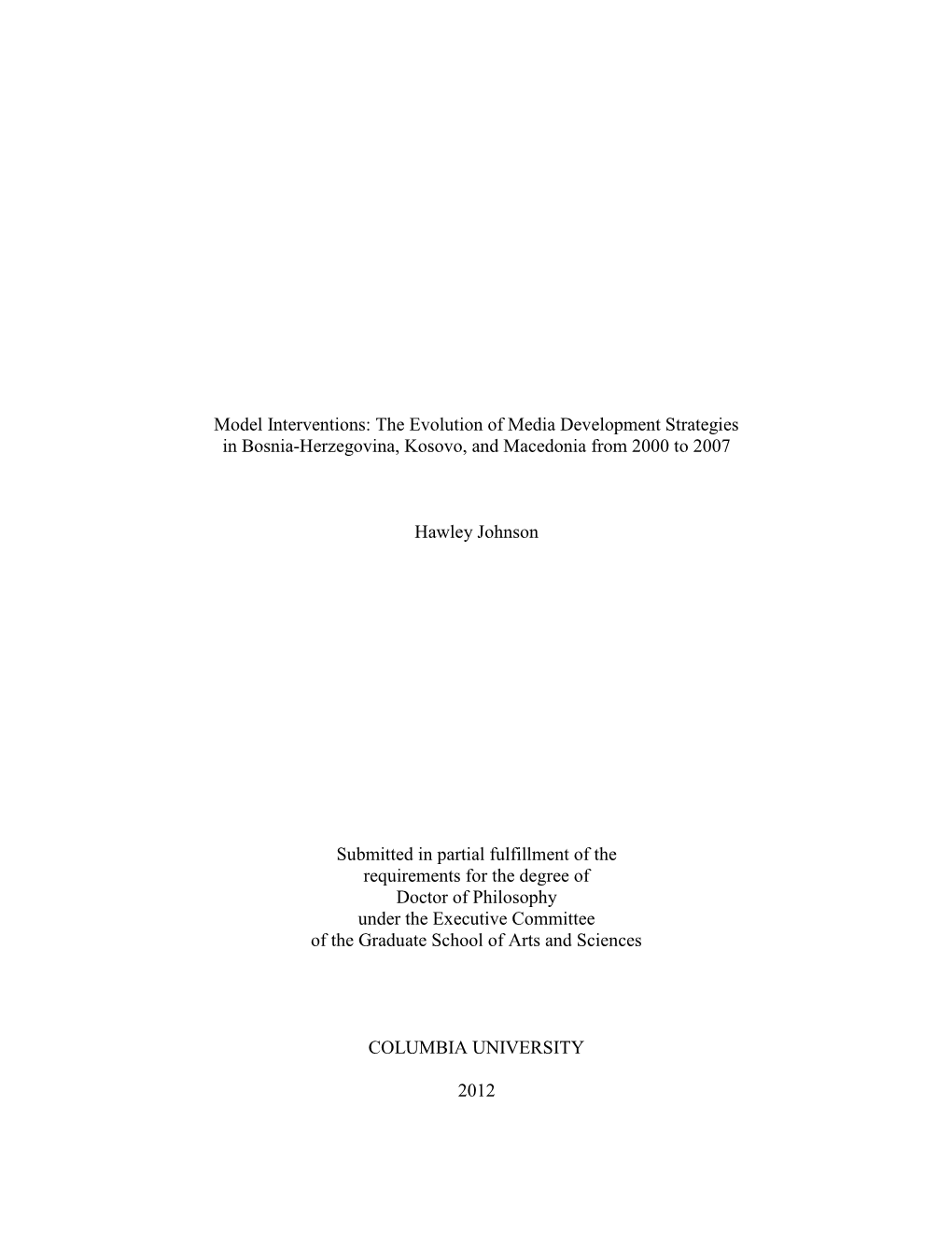 The Evolution of Media Development Strategies in Bosnia-Herzegovina, Kosovo, and Macedonia from 2000 to 2007