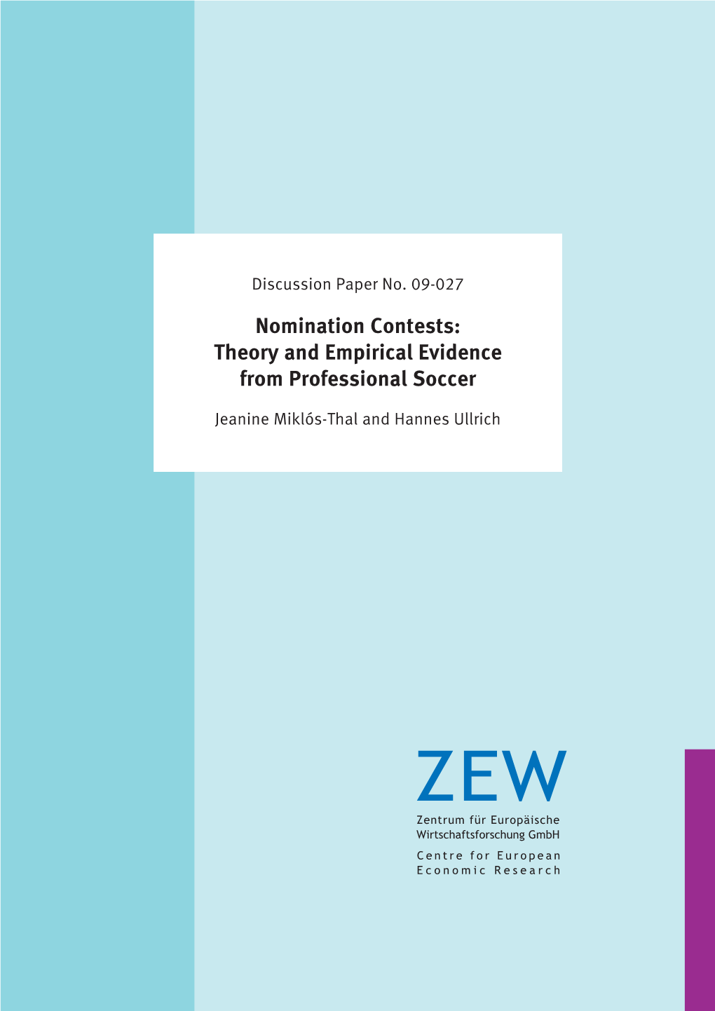 Nomination Contests: Theory and Empirical Evidence from Professional Soccer