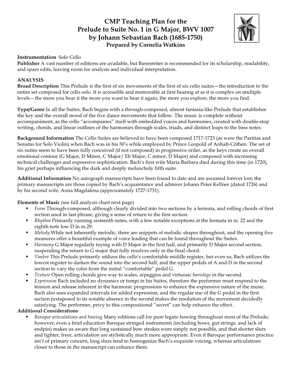 CMP Teaching Plan for the Prelude to Suite No. 1 in G Major, BWV 1007 by Johann Sebastian Bach (1685-1750) Prepared by Cornelia Watkins