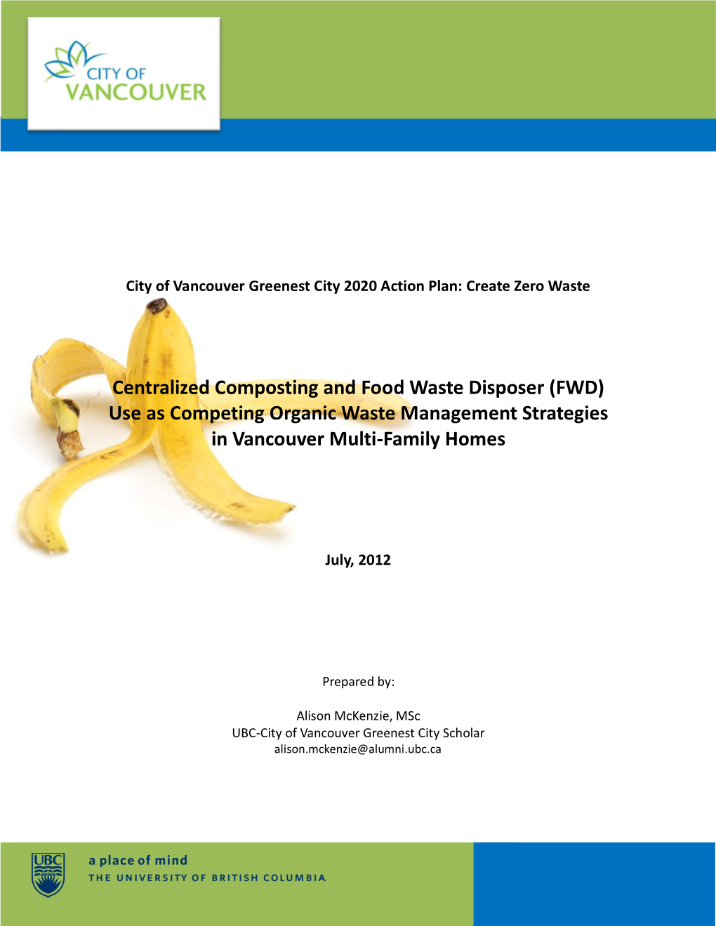 Centralized Composting and Food Waste Disposer (FWD) Use As Competing Organic Waste Management Strategies in Vancouver Multi-Family Homes