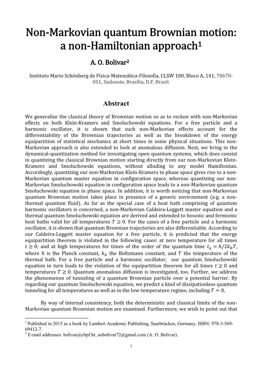 Non-Markovian Quantum Brownian Motion: a Non-Hamiltonian Approach1