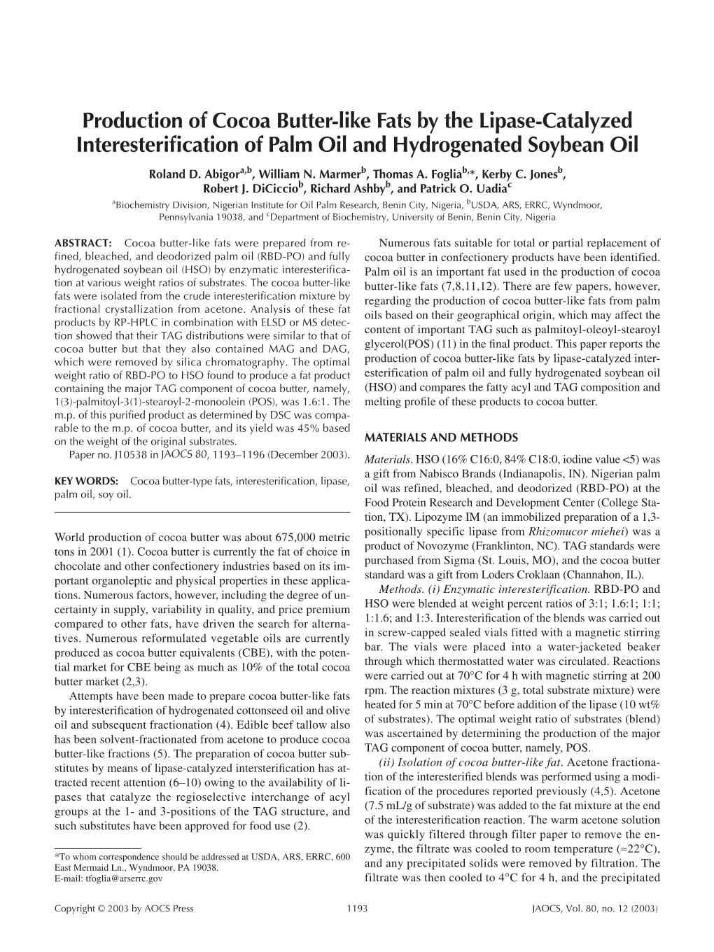 Production of Cocoa Butter-Like Fats by the Lipase-Catalyzed Interesteriﬁcation of Palm Oil and Hydrogenated Soybean Oil Roland D