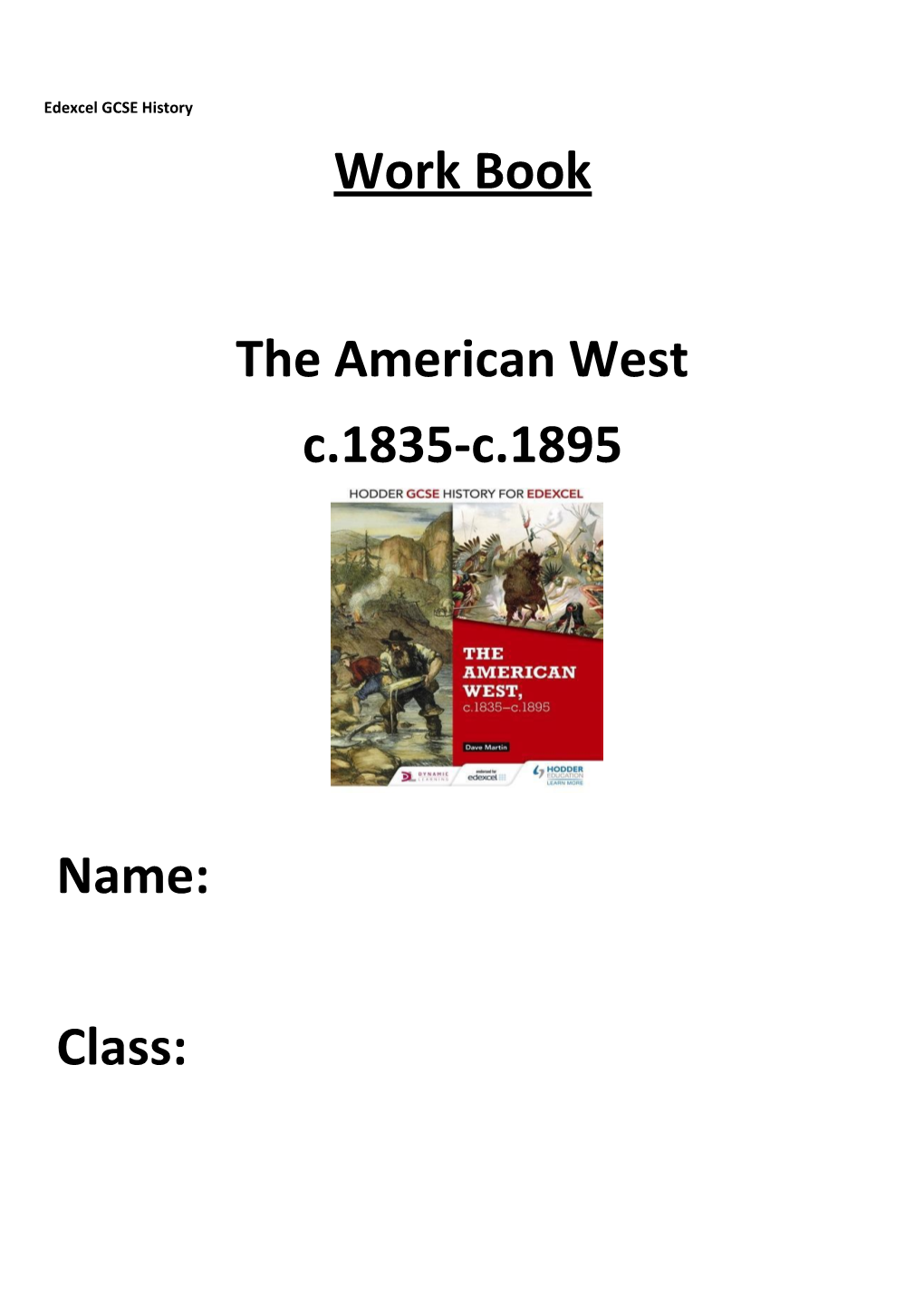 Work Book Name: Class: the American West C.1835-C.1895